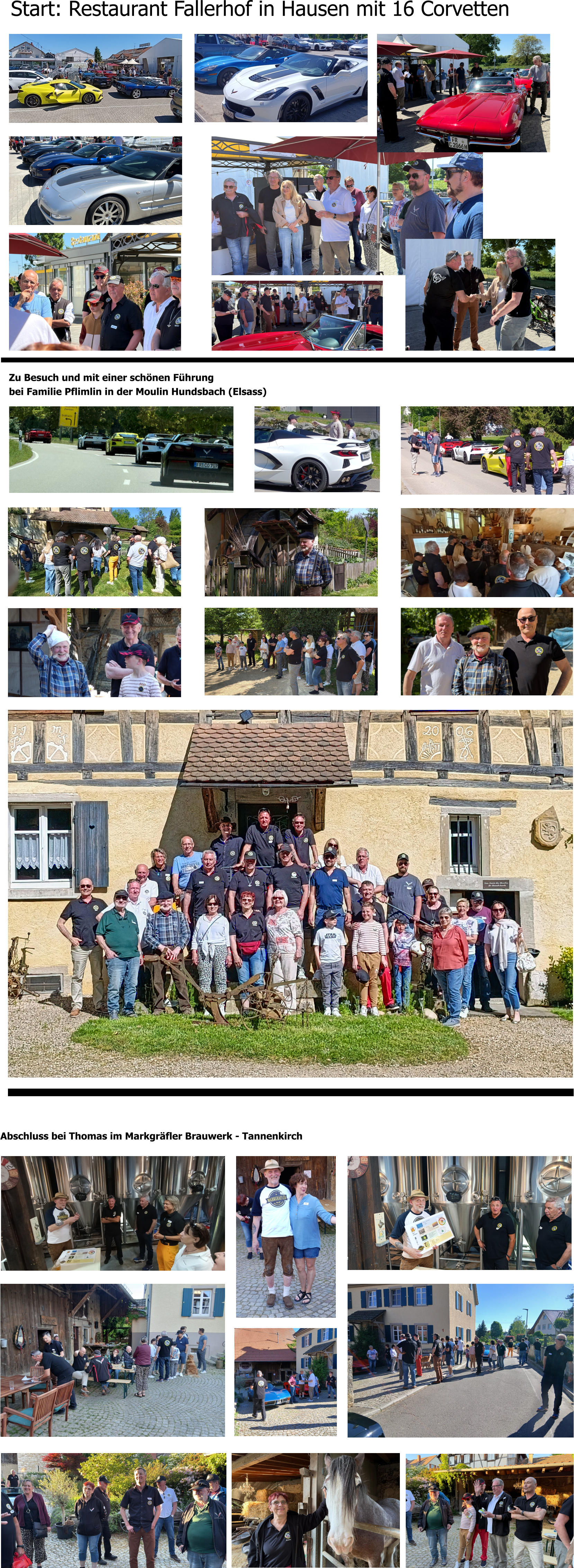 Start: Restaurant Fallerhof in Hausen mit 16 Corvetten Zu Besuch und mit einer schönen Führung bei Familie Pflimlin in der Moulin Hundsbach (Elsass) Abschluss bei Thomas im Markgräfler Brauwerk - Tannenkirch
